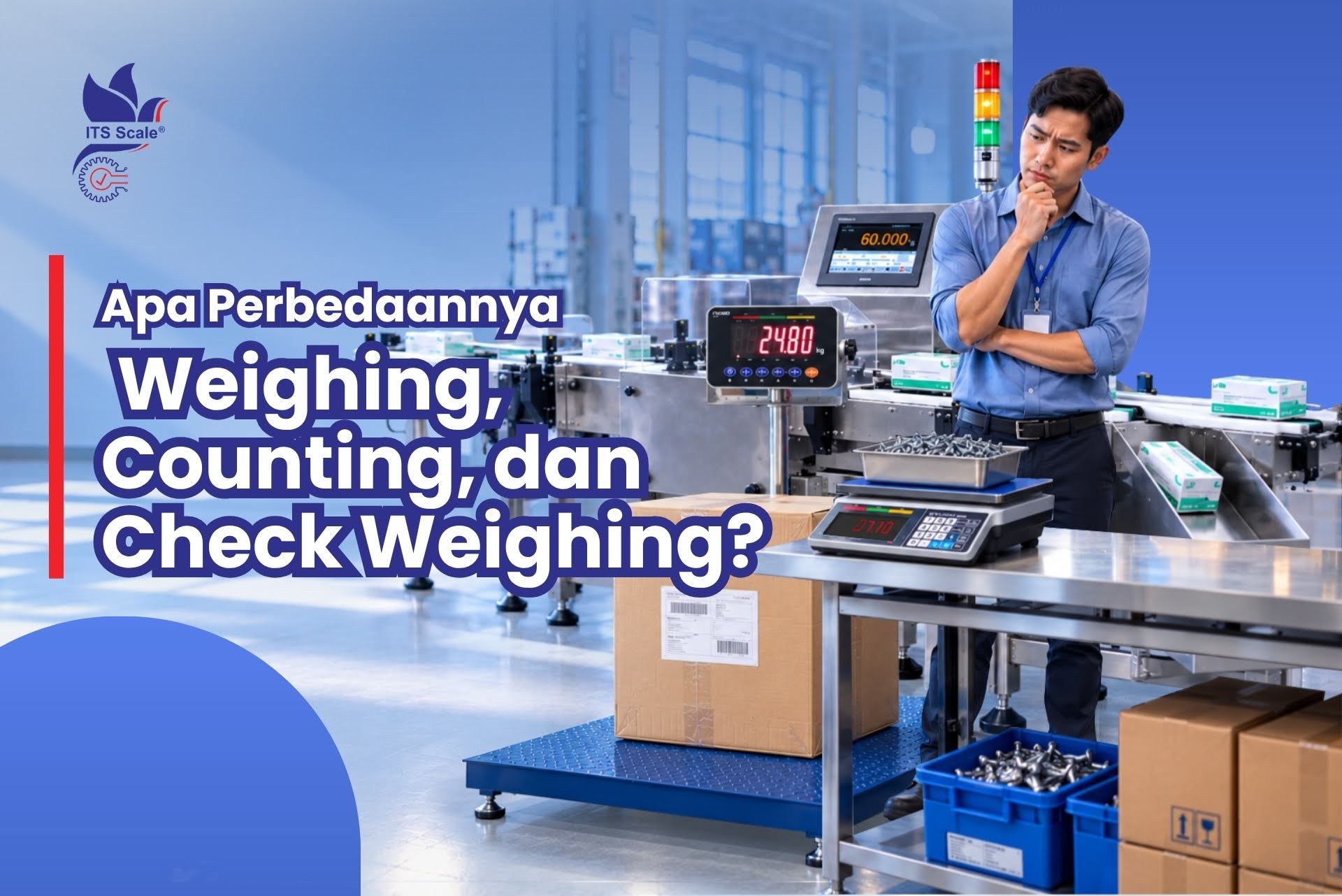 Apa Perbedaannya Weighing, Counting, dan Check Weighing?